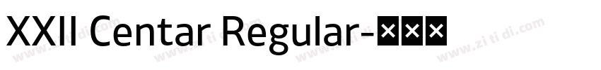 XXII Centar Regular字体转换 XXII Centar Regular字体转换